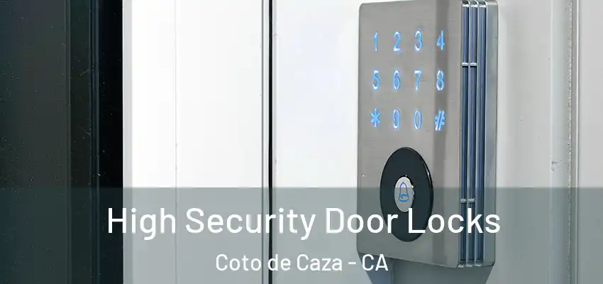 High Security Door Locks Coto de Caza - CA