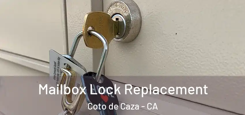  Mailbox Lock Replacement Coto de Caza - CA