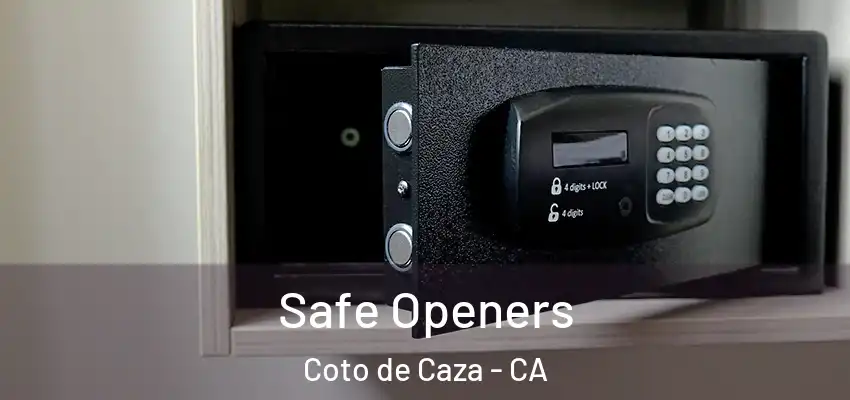  Safe Openers Coto de Caza - CA