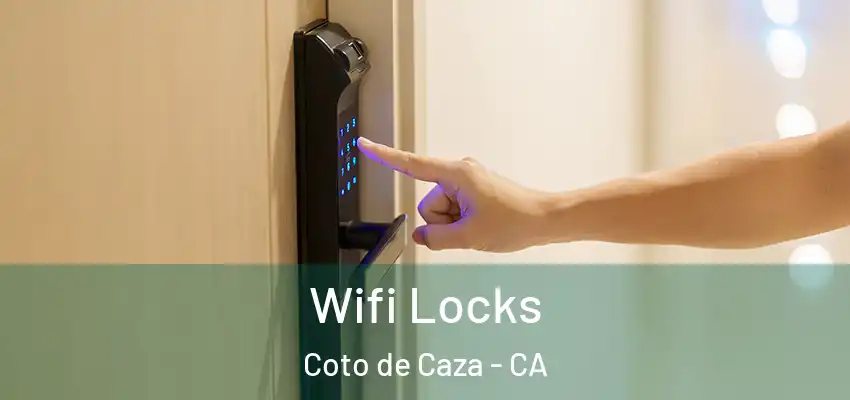  Wifi Locks Coto de Caza - CA